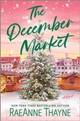 Book cover of The December Market by RaeAnne Thayne