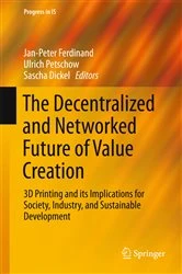 Book cover of The Decentralized and Networked Future of Value Creation by Jan-Peter Ferdinand