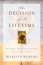 Book cover of The Decision of a Lifetime by Marilyn Meberg