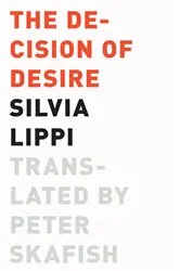 Book cover of The Decision of Desire by Silvia Lippi