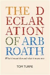 Book cover of The Declaration of Arbroath by Tom Turpie