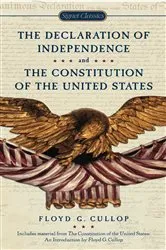 Book cover of The Declaration of Independence and Constitution of the United States by Floyd G. Cullop
