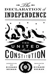 Book cover of The Declaration of Independence and the United States Constitution by Richard Beeman