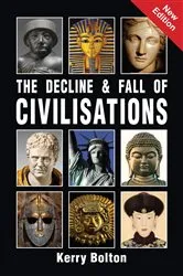 Book cover of The Decline And Fall of Civilizations by Kerry Bolton