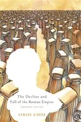 Book cover of The Decline and Fall of the Roman Empire (Edited and Abridged) by Edward Gibbon