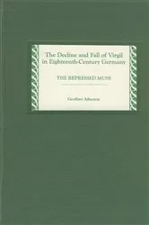 Book cover of The Decline and Fall of Virgil in Eighteenth-Century Germany by Geoffrey Atherton