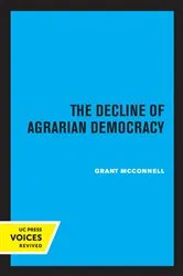 Book cover of The Decline of Agrarian Democracy by Grant McConnell