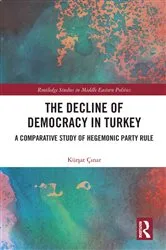 Book cover of The Decline of Democracy in Turkey by Kürşat Çınar