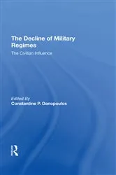 Book cover of The Decline Of Military Regimes by Constantine P Danopoulos