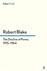 Book cover of The Decline of Power, 1915–1964 by Robert Blake