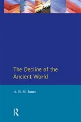 Book cover of The Decline of the Ancient World by A.H.M. Jones