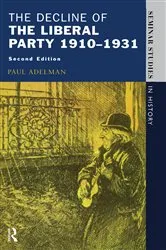 Book cover of The Decline Of The Liberal Party 1910-1931 (2nd ed.) by Paul Adelman