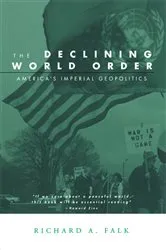 Book cover of The Declining World Order by Richard Falk