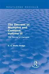 Book cover of The Decrees of Memphis and Canopus: Vol. III (Routledge Revivals) by E. A. Wallis Budge