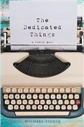 Book cover of The Dedicated Things by Michael Siddiq