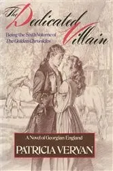 Book cover of The Dedicated Villain by Patricia Veryan