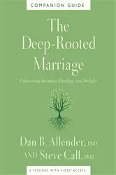 Book cover of The Deep-Rooted Marriage Companion Guide by Dr. Dan B. Allender