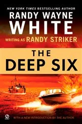 Book cover of The Deep Six by Randy Striker