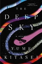 Book cover of The Deep Sky by Yume Kitasei