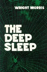 Book cover of The Deep Sleep by Wright Morris