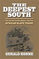 Book cover of The Deepest South by Gerald Horne