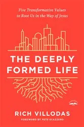 Book cover of The Deeply Formed Life by Rich Villodas