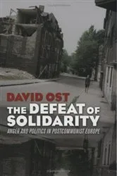 Book cover of The Defeat of Solidarity by David Ost