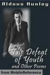 Book cover of The Defeat of Youth and Other Poems by Aldous Huxley