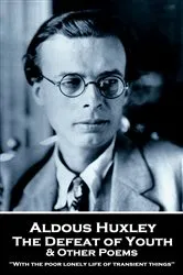 Book cover of The Defeat of Youth & Other Poems by Aldous Huxley