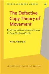 Book cover of The Defective Copy Theory of Movement by Nélia Alexandre