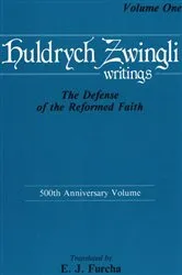 Book cover of The Defense of the Reformed Faith by Ulrich Zwingli