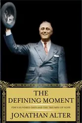 Book cover of The Defining Moment by Jonathan Alter