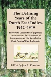 Book cover of The Defining Years of the Dutch East Indies, 1942-1949 by Jan A. Krancher