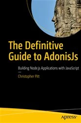 Book cover of The Definitive Guide to AdonisJs by Christopher Pitt
