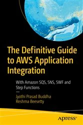 Book cover of The Definitive Guide to AWS Application Integration by Jyothi Prasad Buddha