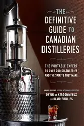 Book cover of The Definitive Guide to Canadian Distilleries by Davin de Kergommeaux