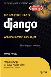 Book cover of The Definitive Guide to Django (2nd ed.) by Adrian Holovaty