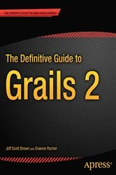 Book cover of The Definitive Guide to Grails 2 by Jeff Scott Brown