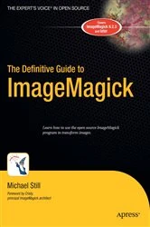 Book cover of The Definitive Guide to ImageMagick by Michael Still
