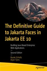 Book cover of The Definitive Guide to Jakarta Faces in Jakarta EE 10 (2nd ed.) by Bauke Scholtz