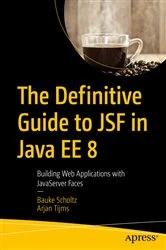 Book cover of The Definitive Guide to JSF in Java EE 8 by Bauke Scholtz
