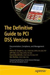 Book cover of The Definitive Guide to PCI DSS Version 4 by Arthur B. Cooper Jr.