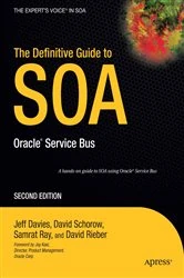 Book cover of The Definitive Guide to SOA (2nd ed.) by David Schorow