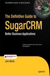 Book cover of The Definitive Guide to SugarCRM by John Mertic