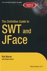 Book cover of The Definitive Guide to SWT and JFace by Robert Harris
