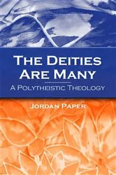 Book cover of The Deities Are Many by Jordan Paper