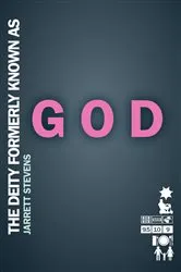 Book cover of The Deity Formerly Known as God by Jarrett Stevens