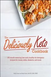 Book cover of The Deliciously Keto Cookbook by Molly Pearl