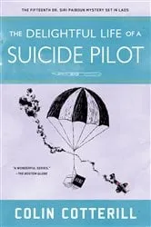 Book cover of The Delightful Life of a Suicide Pilot by Colin Cotterill