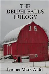 Book cover of The Delphi Falls Trilogy by Antil, Jerome, Mark
